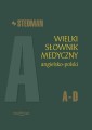 Stedman. Wielki słownik medyczny angielsko-polski A-D