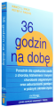 36 godzin na dobę