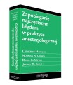 Zapobieganie najczęstszym błędom w praktyce anestezjologicznej